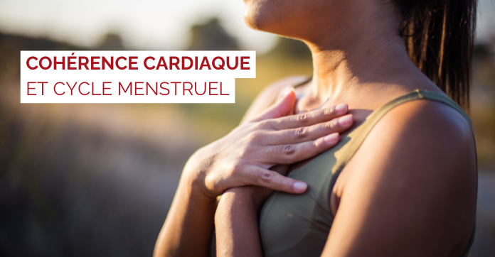 cohérence cardiaque et cycle menstruel
