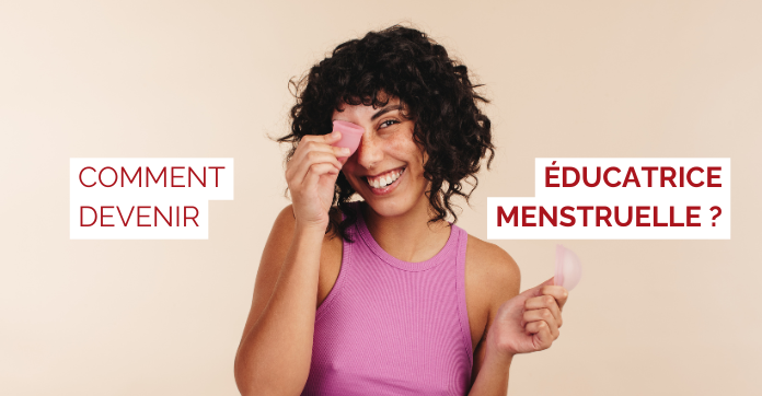 comment devenir éducatrice menstruelle